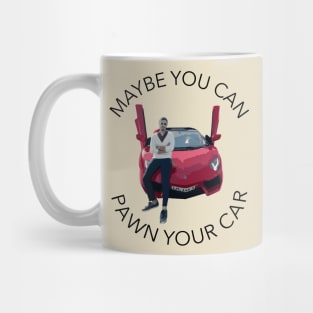 Tinder Swindler- Maybe you can pawn your car Mug